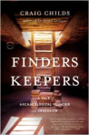Craig Childs, Finders Keepers