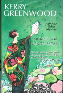 Kerry Greenwood, Murder and Mendelssohn: A Phryne Fisher Mystery